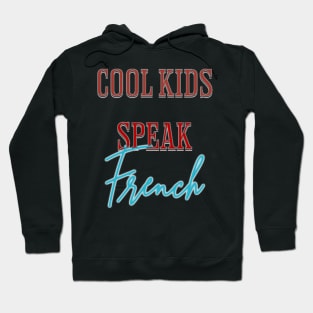 Cool kids speak French      (3) Hoodie